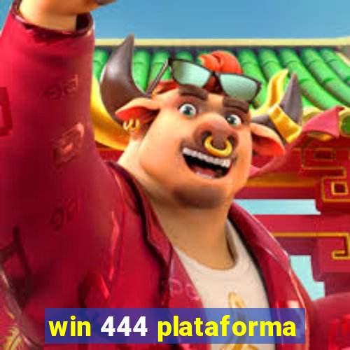 win 444 plataforma